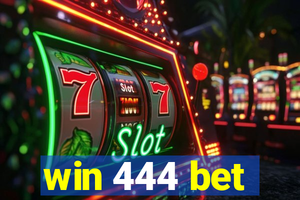 win 444 bet